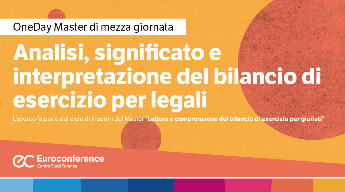 Immagine Analisi, significato e interpretazione del bilancio di esercizio per legali | Euroconference